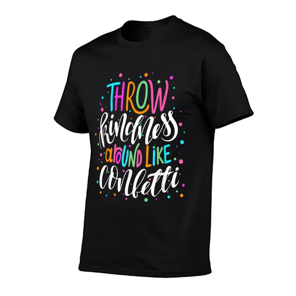 Throw Kindness Around Like Confetti Anti Bullying Unity Day  Stretchy T-Shirt