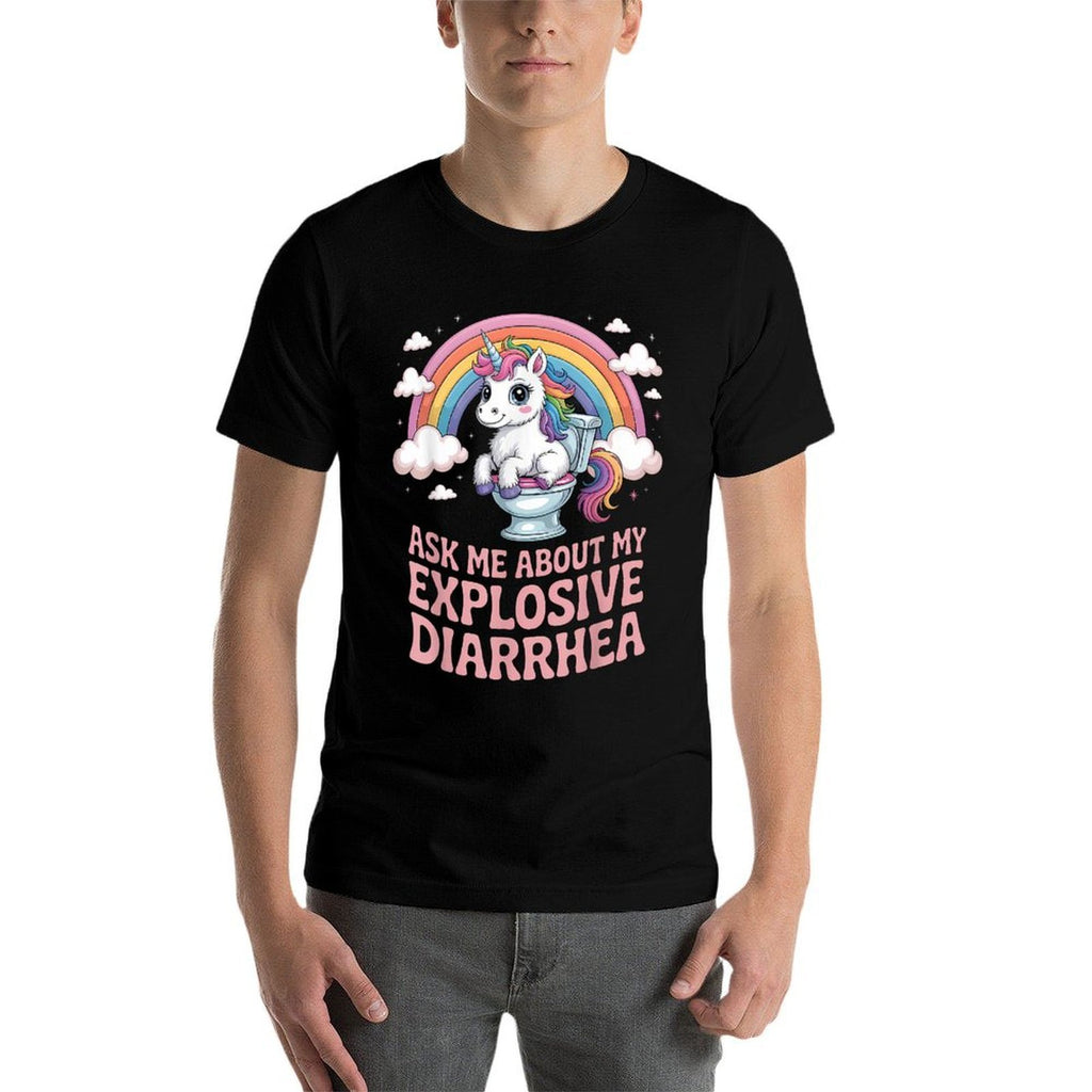 Ask Me About My Explosive Diarrhea  Soft T-Shirt