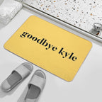 Goodbye Kyle. Real Housewives Og Beverly Hills Ken Todd Quote  Easy To Clean Bath Mat