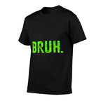 Bro Bruh Meme Kid Boy Toddler Men Funny Saying  Summer-ready Fabric T-Shirt