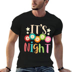 Its Bingo Night Bingo Player Gift Gambling Lottery Bingo  Cotton T-Shirt