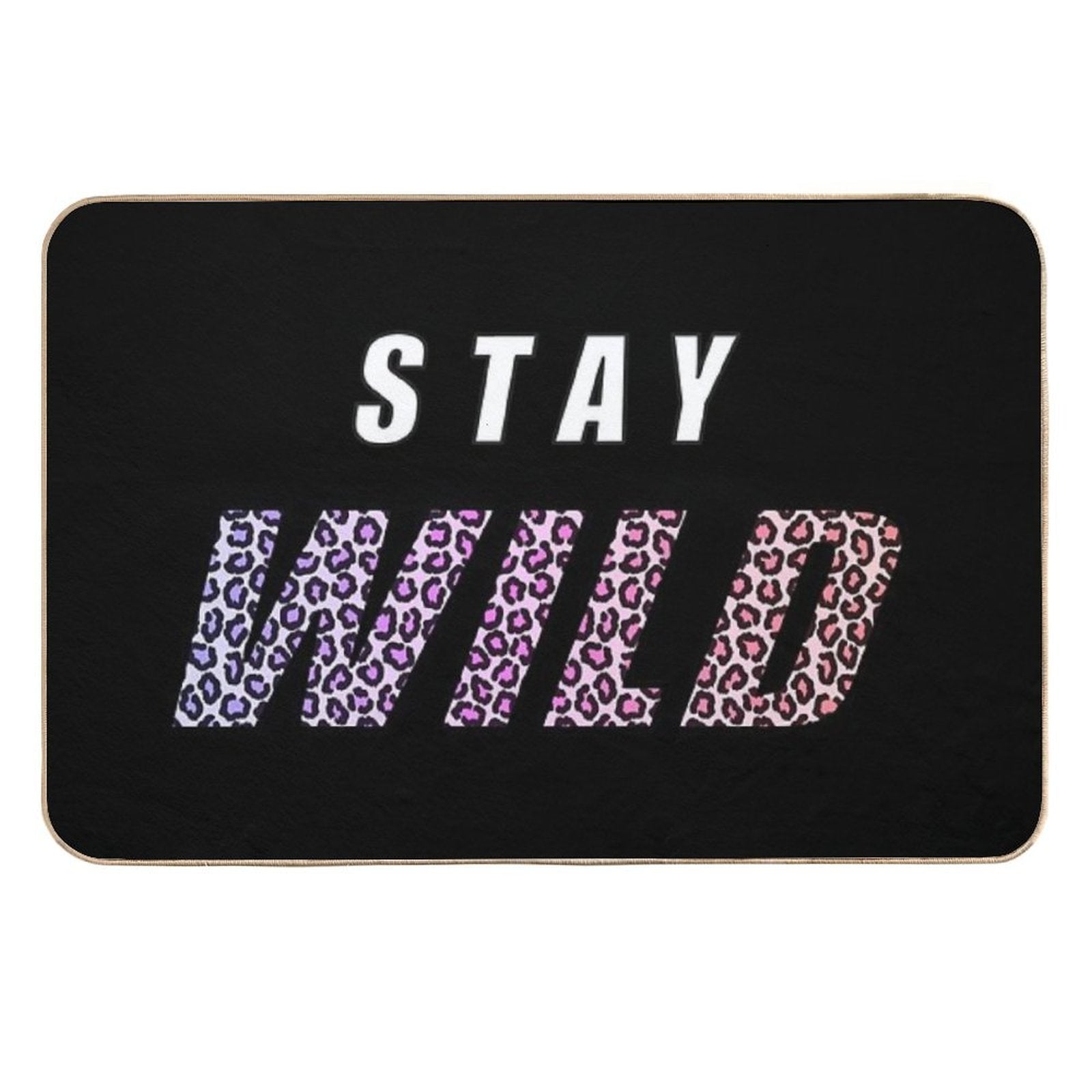 Stay Wild Ben Azelart  Easy Maintenance Bath Mat