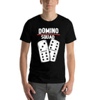 Domino Squad  Dominoes Bones  Domino Player  Durable T-Shirt