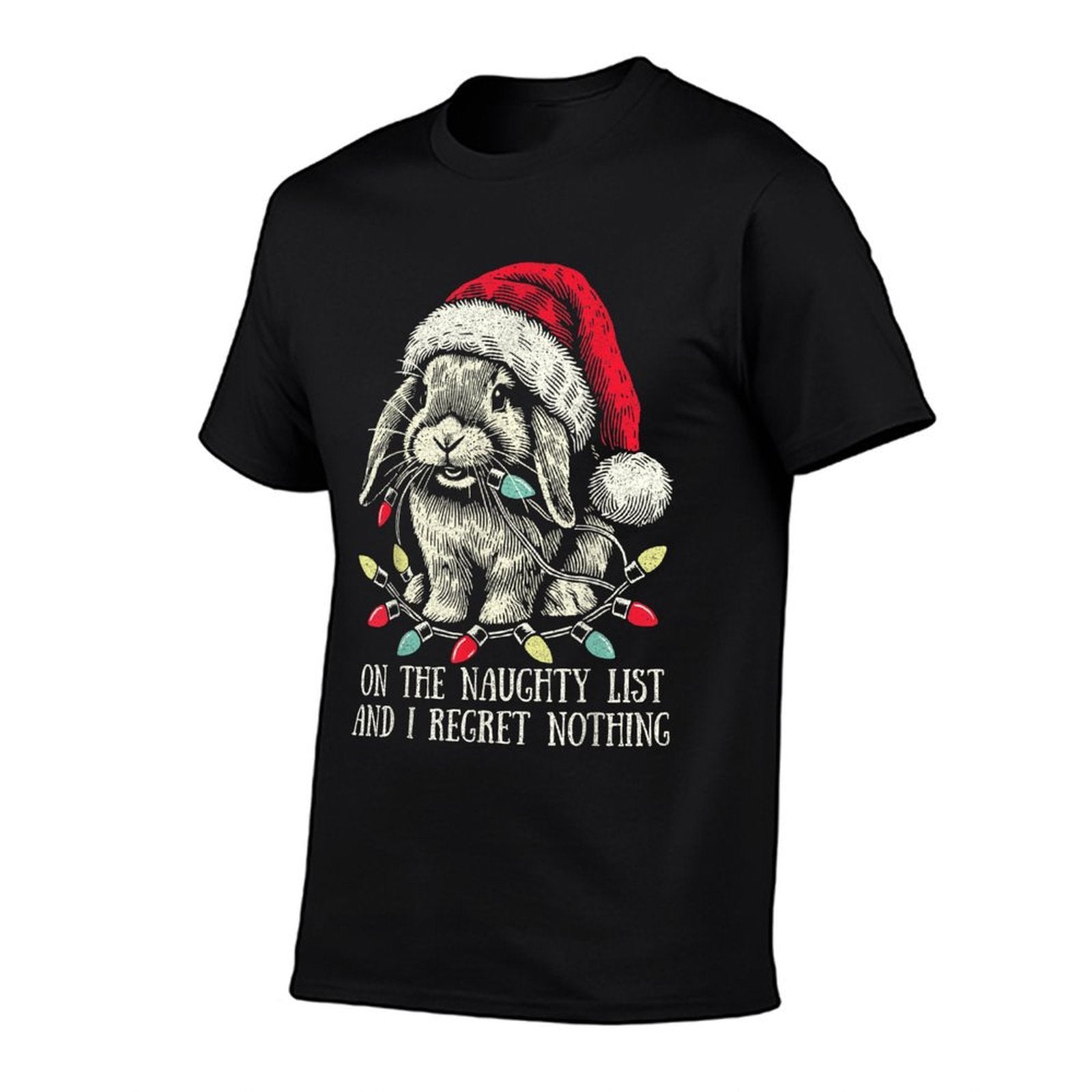 On The Naughty List And I Regret Nothing Rabbit Christmas  Fade-proof Color T-Shirt