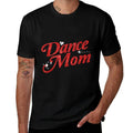 Dancing Mom Clothing - Dance Mom  Tagless Design T-Shirt