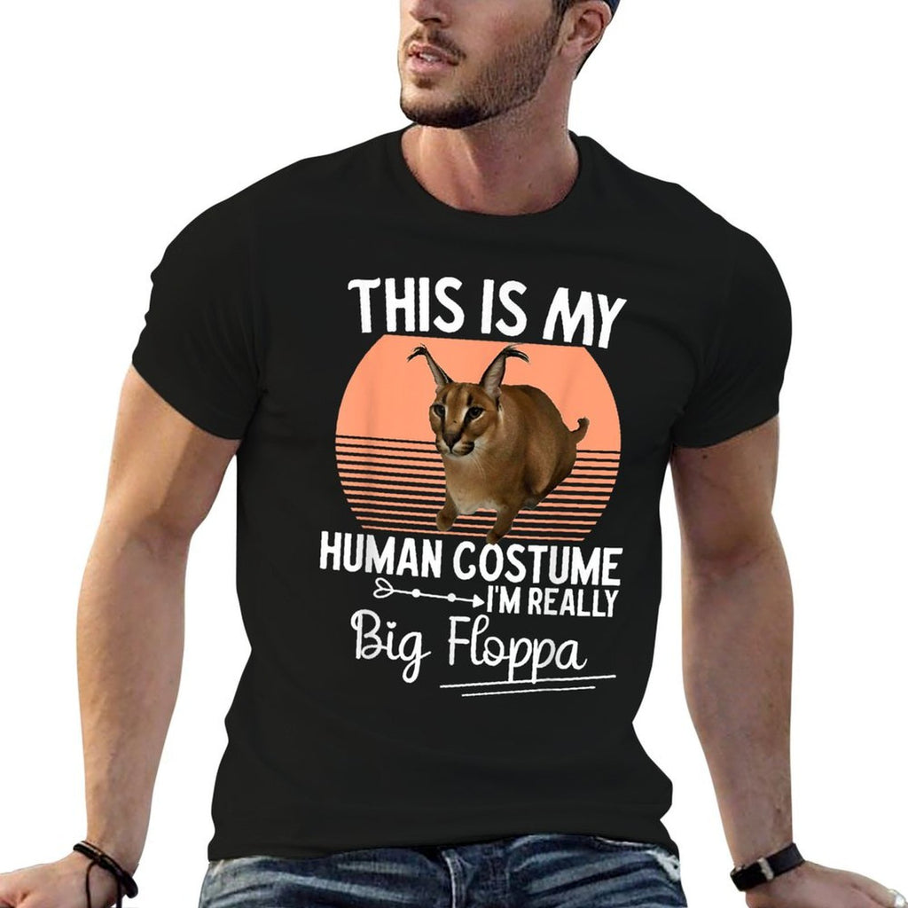 Caracal Cat Meme Human Costume Im Really Big Floppa  Durable T-Shirt