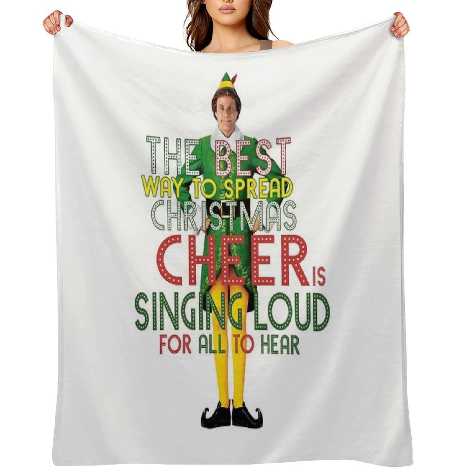 The Best Way to Spread CHRISTMAS CHEER Is Singing Loud for All to Hear BUDDY The ELF Christmas Movie Quote Will Ferrell Plush Throw Blanket