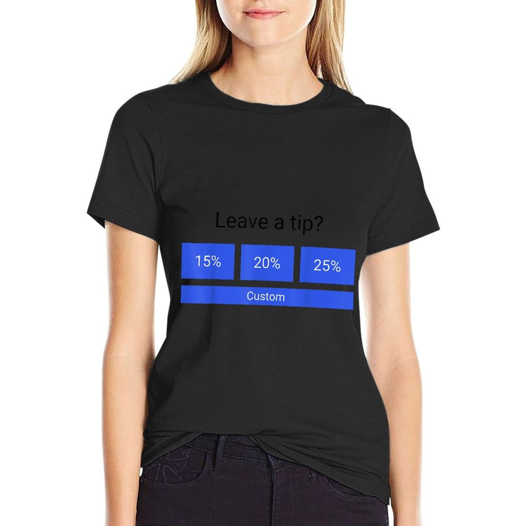 Funny Leave A Tip  Moisture-wicking T-Shirt