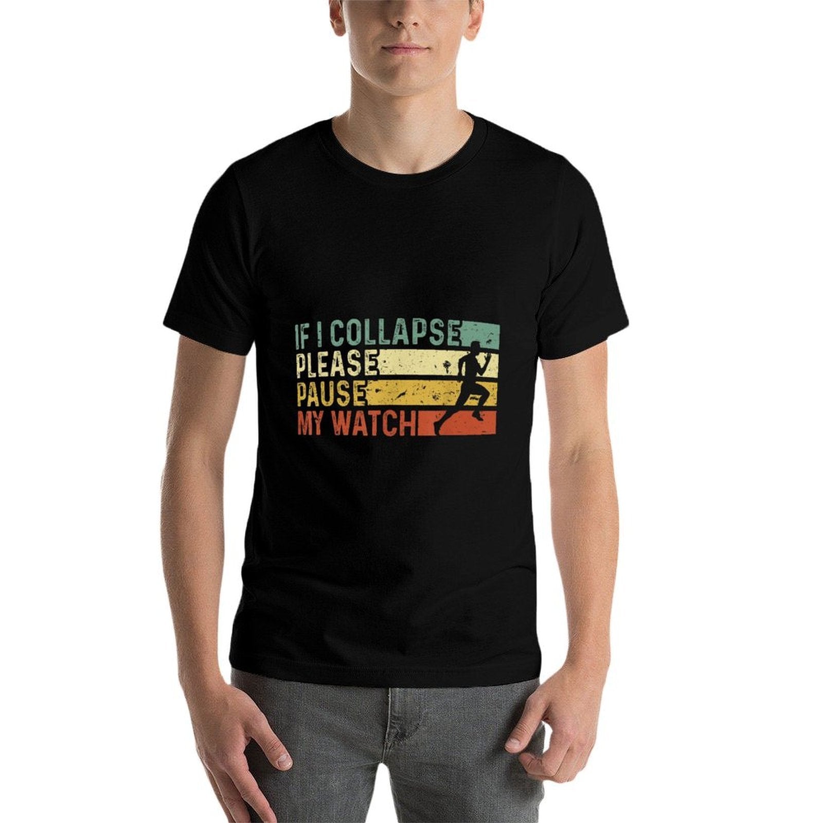 Funny Runner If I Collapse Please Pause My Watch Running  Affordable Price T-Shirt