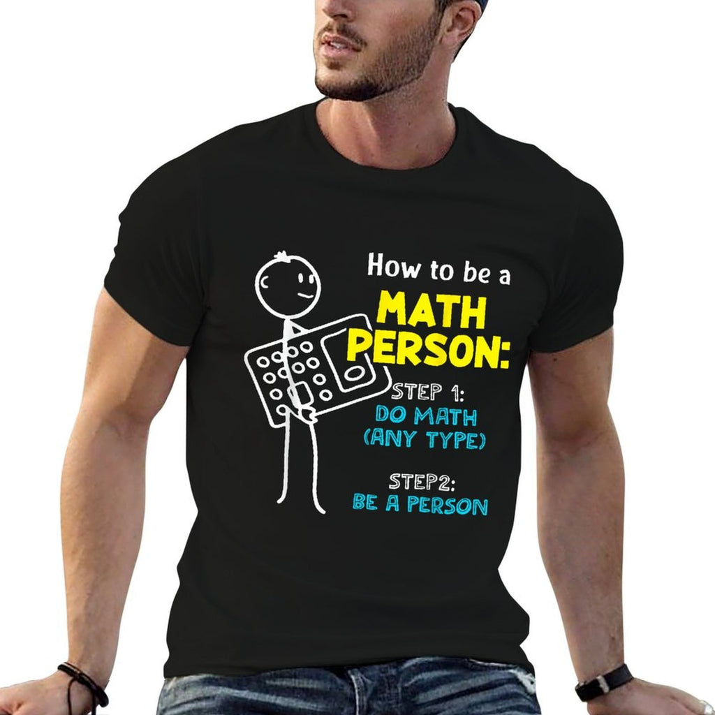 How To Be A Math Person Step 1 Do Math Any Type  Breathable T-Shirt