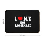 I Love My Hot Roommate Durable Bath Mat