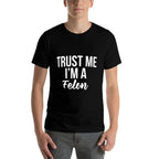 Funny Trust Worthy Design Im A Felon Prison Gift  Heathered Texture T-Shirt