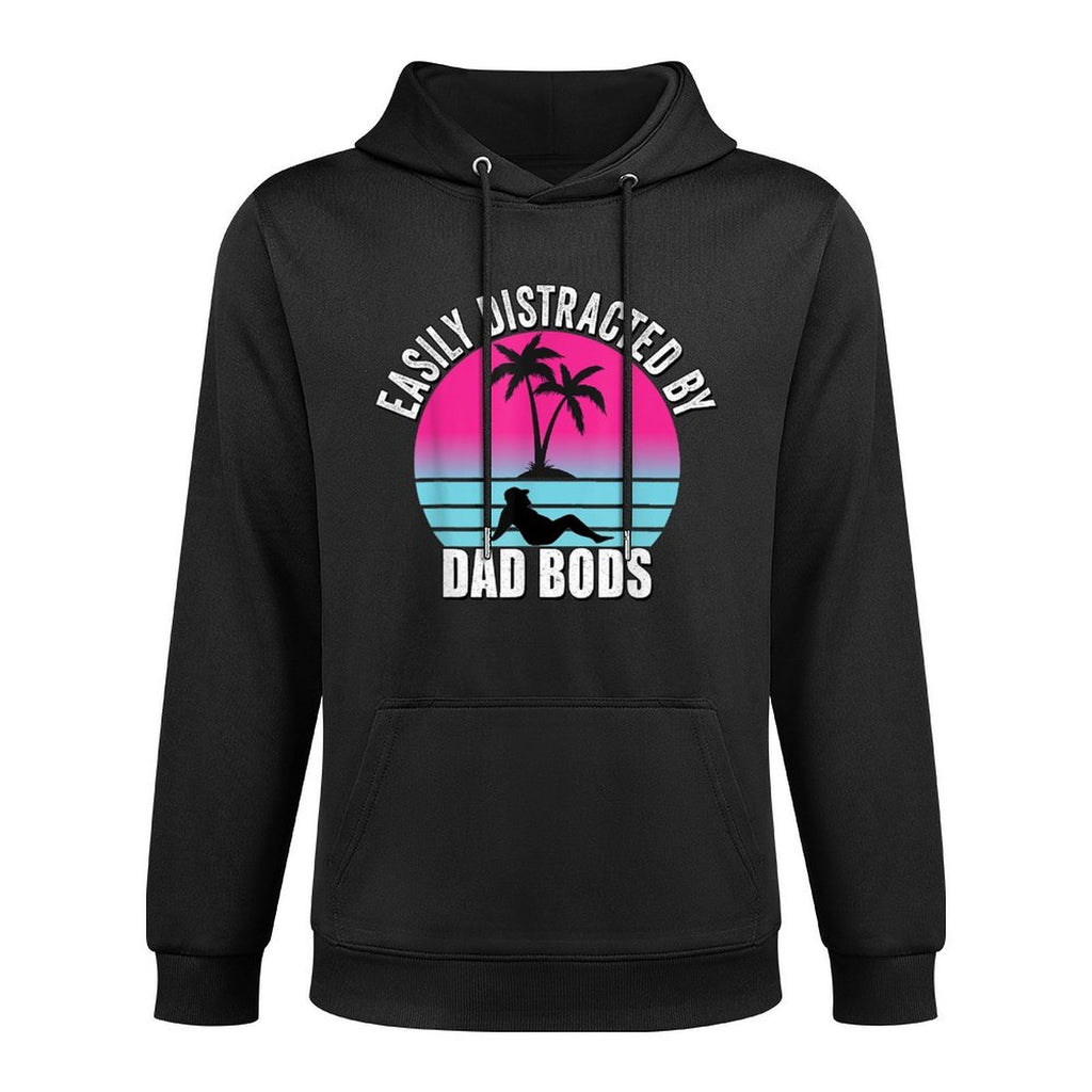 Easily Distracted by Dad Bods Fathers Figure I Love Hot Dad Easy Care Hoodie