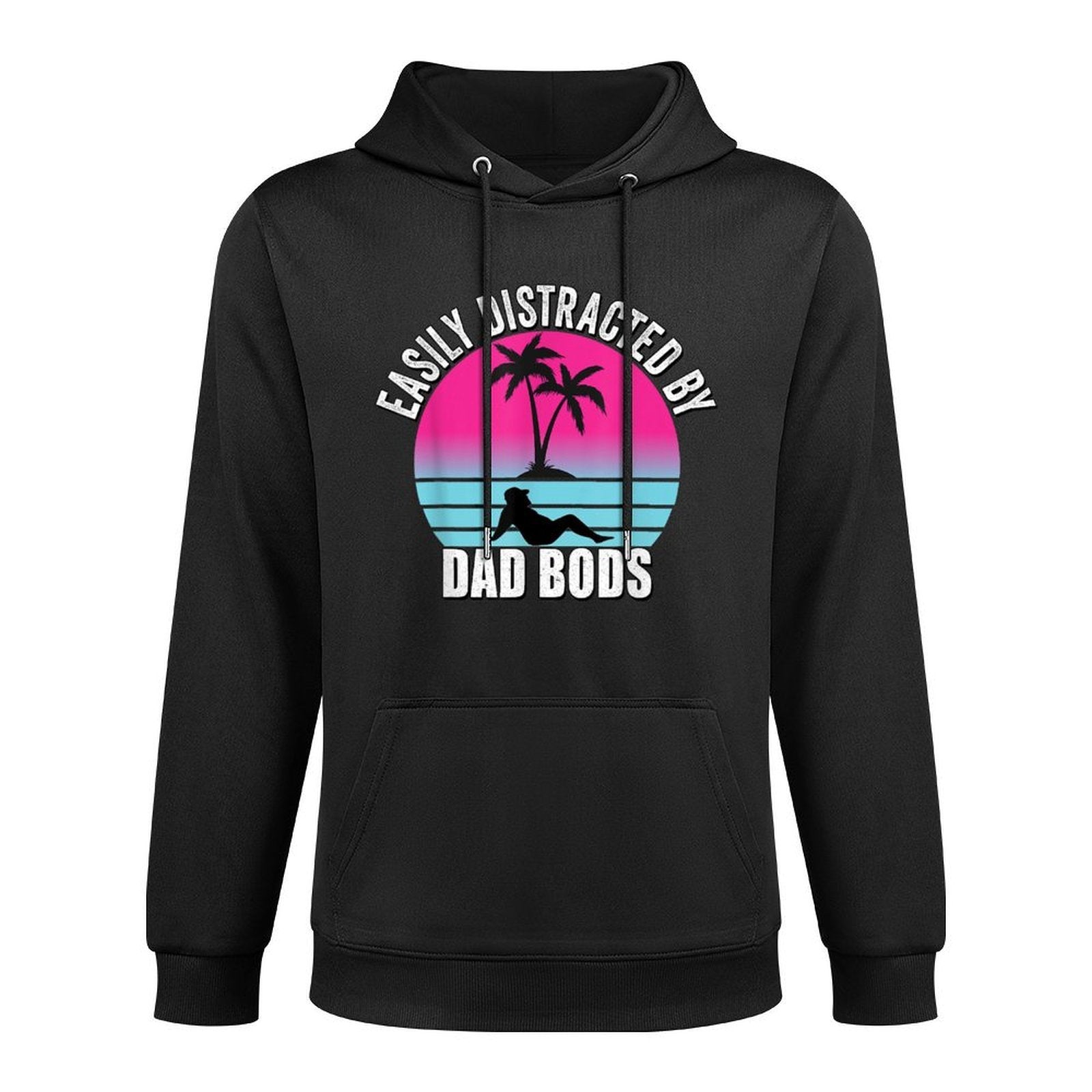 Easily Distracted by Dad Bods Fathers Figure I Love Hot Dad Easy Care Hoodie