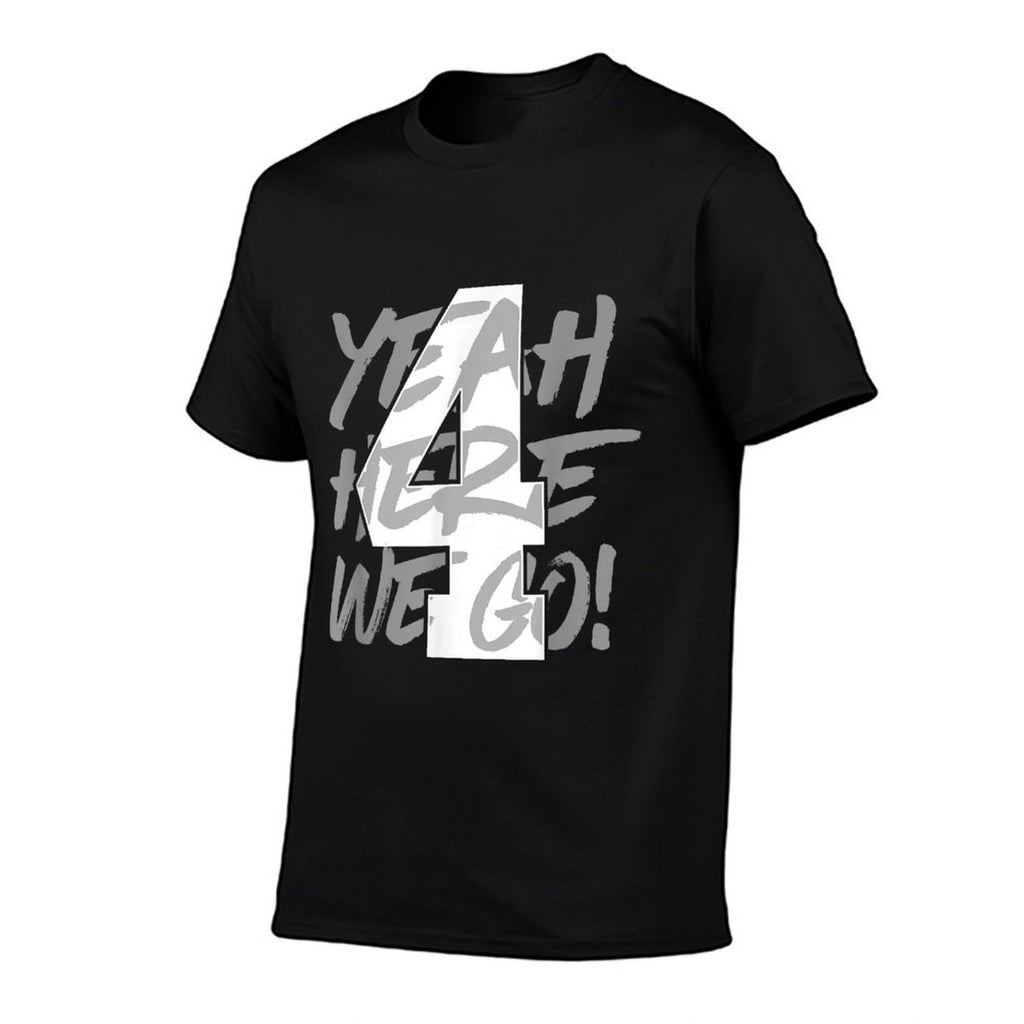 Yeah Here We Go Number 4  Affordable Price T-Shirt