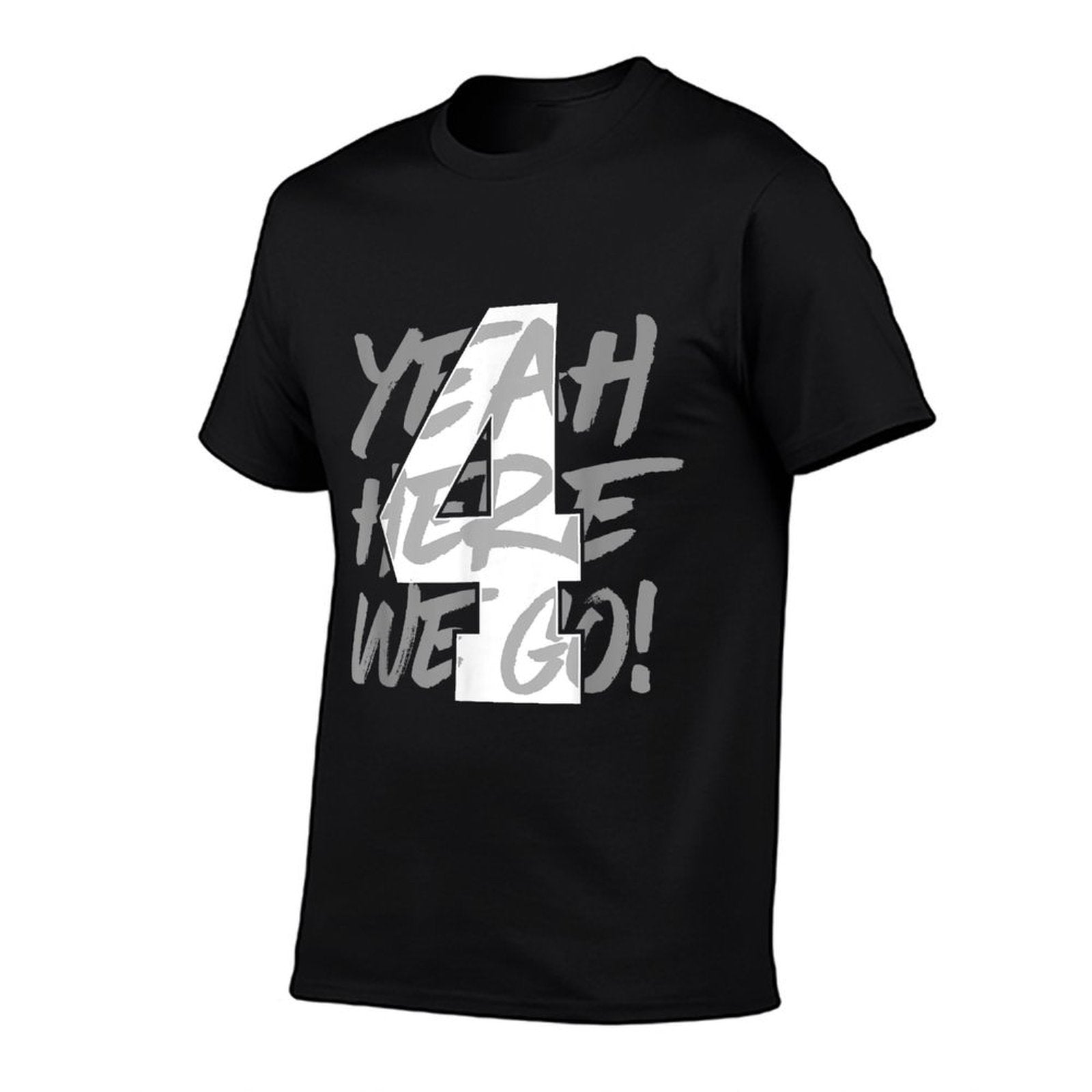 Yeah Here We Go Number 4  Affordable Price T-Shirt