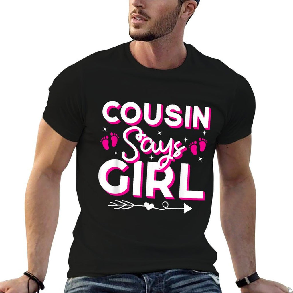 Cousin Says Girl Gender Reveal Party Family Team Pink 2024  Cotton T-Shirt
