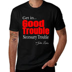 Get in Trouble Good-Trouble Necessary Trouble John-Lewis  Ribbed Collar T-Shirt