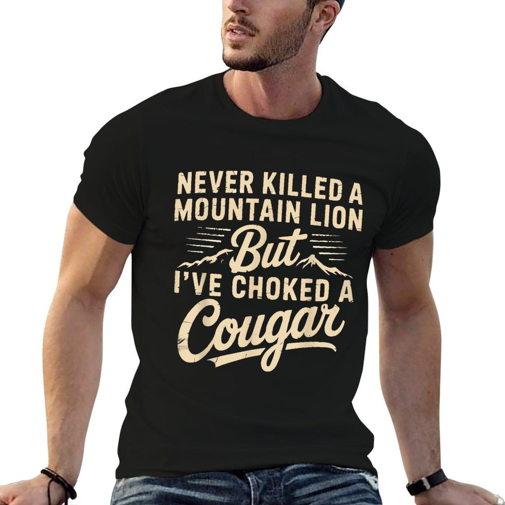 Never Killed A Mountain Lion But Ive Choked A Cougar Funny  Ribbed Collar T-Shirt