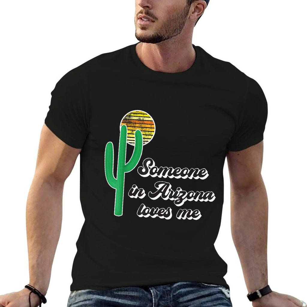 Someone In Arizona Loves Me  Easy-care T-Shirt
