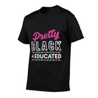 Women Gift Pretty Black And Educated Black African American  Summer-ready Fabric T-Shirt