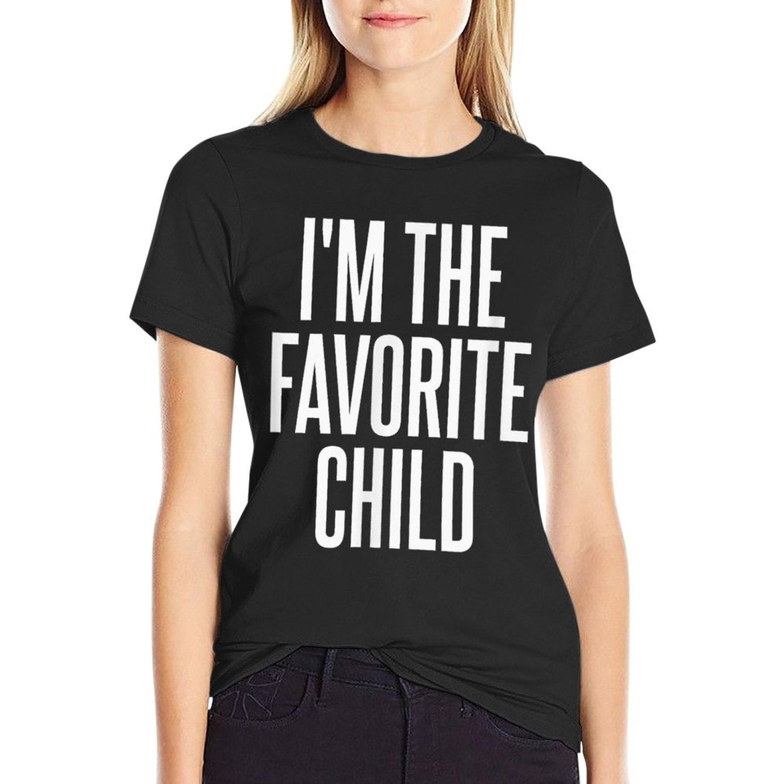Im The Favorite Child  Durable T-Shirt
