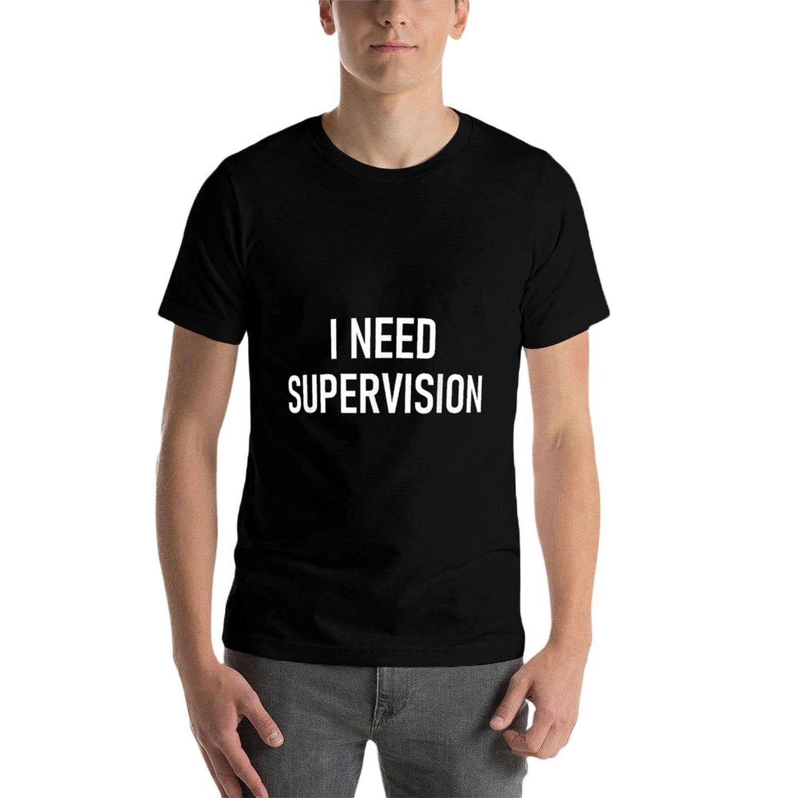 I Need Supervision, Funny, Jokes, Sarcastic  Heathered Texture T-Shirt