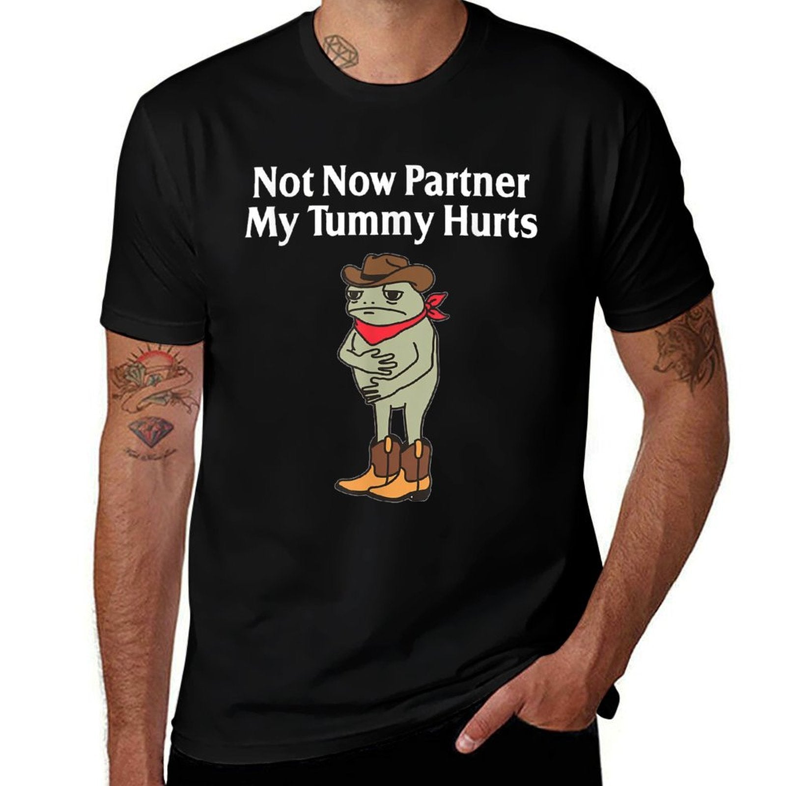 Not Now Partner My Tummy Hurts Funny Frog Cowboy  Quick-drying T-Shirt