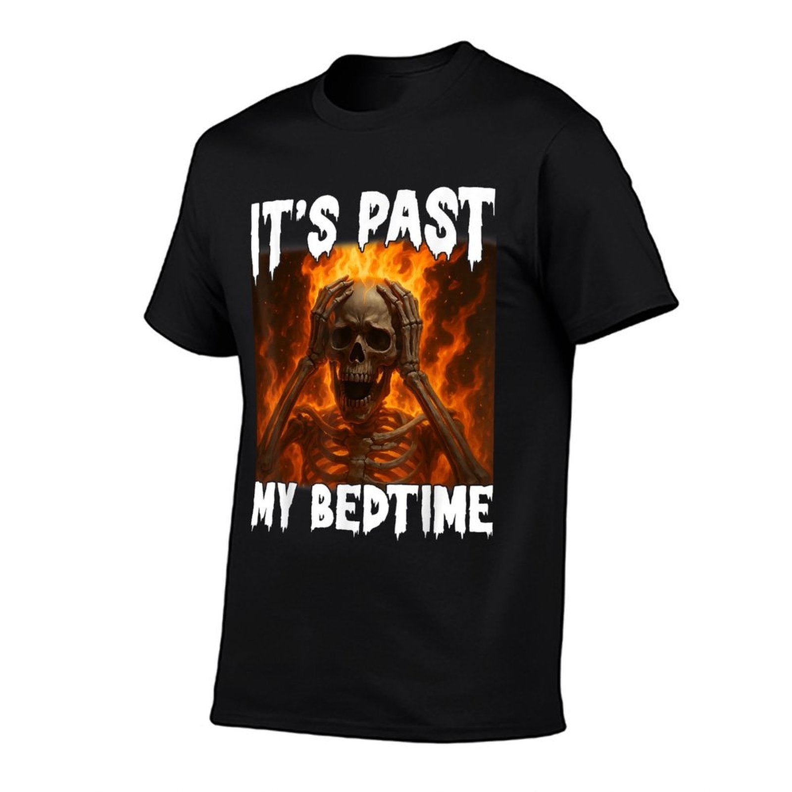 Funny Skeleton Meme Flames Its Past My Bedtime Ironic Tired  Versatile T-Shirt