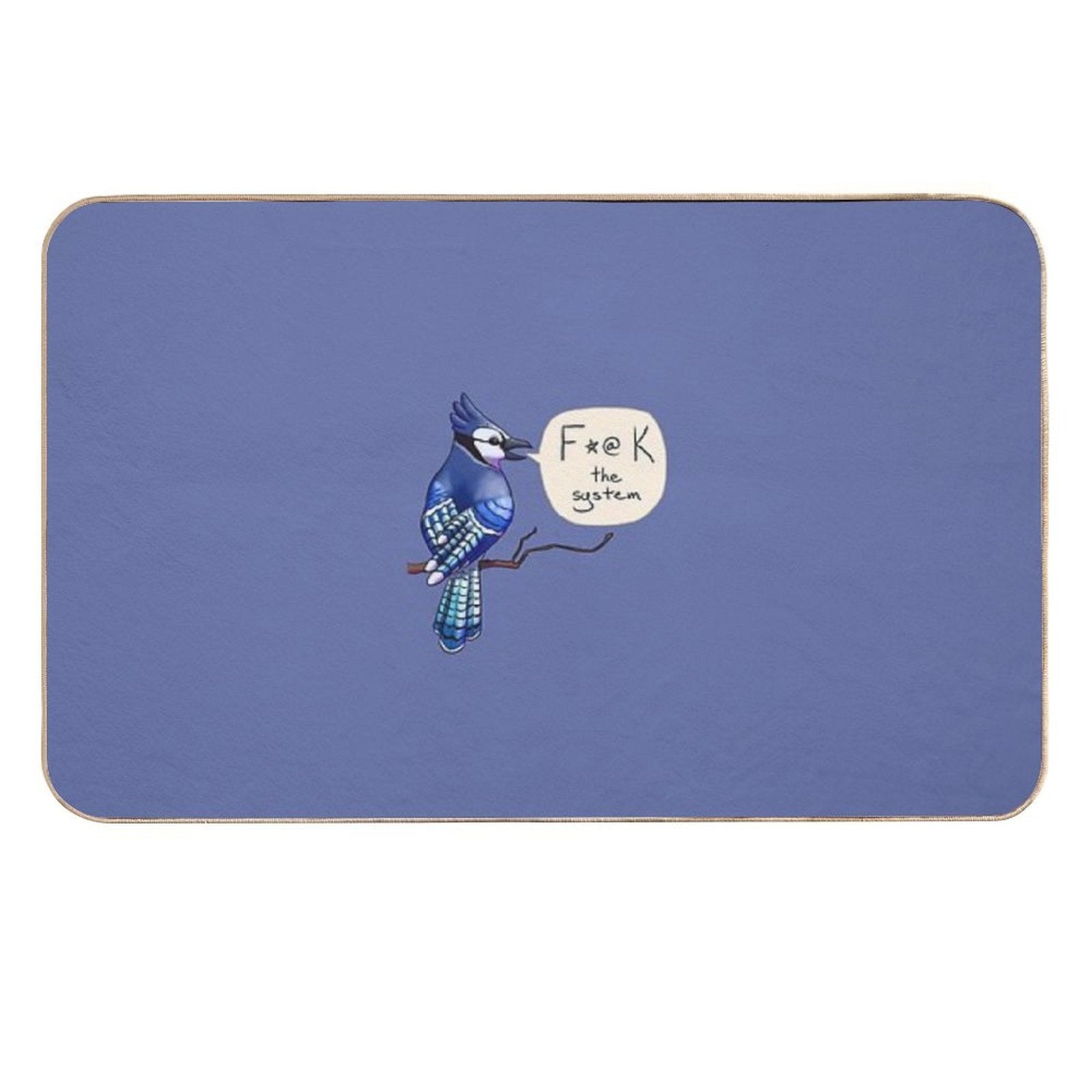 Blue Jay Says F#@K The System  Dirt-Trapping Bath Mat