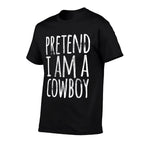PRETEND IM A COWBOY Funny Easy Lazy Halloween Costume Gift  Ribbed Collar T-Shirt