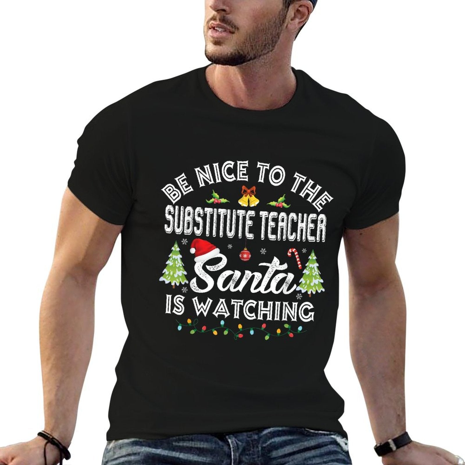 Be Nice To The Substitute Teacher Christmas Party Gifts Comfortable T-Shirt