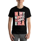 In My Middle School Era Cute Groovy First Day Back to School  High-quality Stitching T-Shirt
