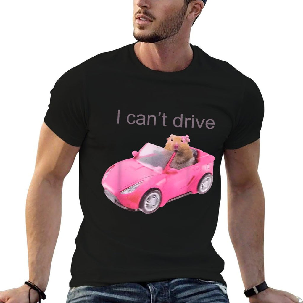 Rat I Cant Drive Funny For Men Women Comfortable T-Shirt