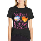 Sisters Cruise Trip 2025 Cruise Ship Matching Vacation Lover  Durable T-Shirt