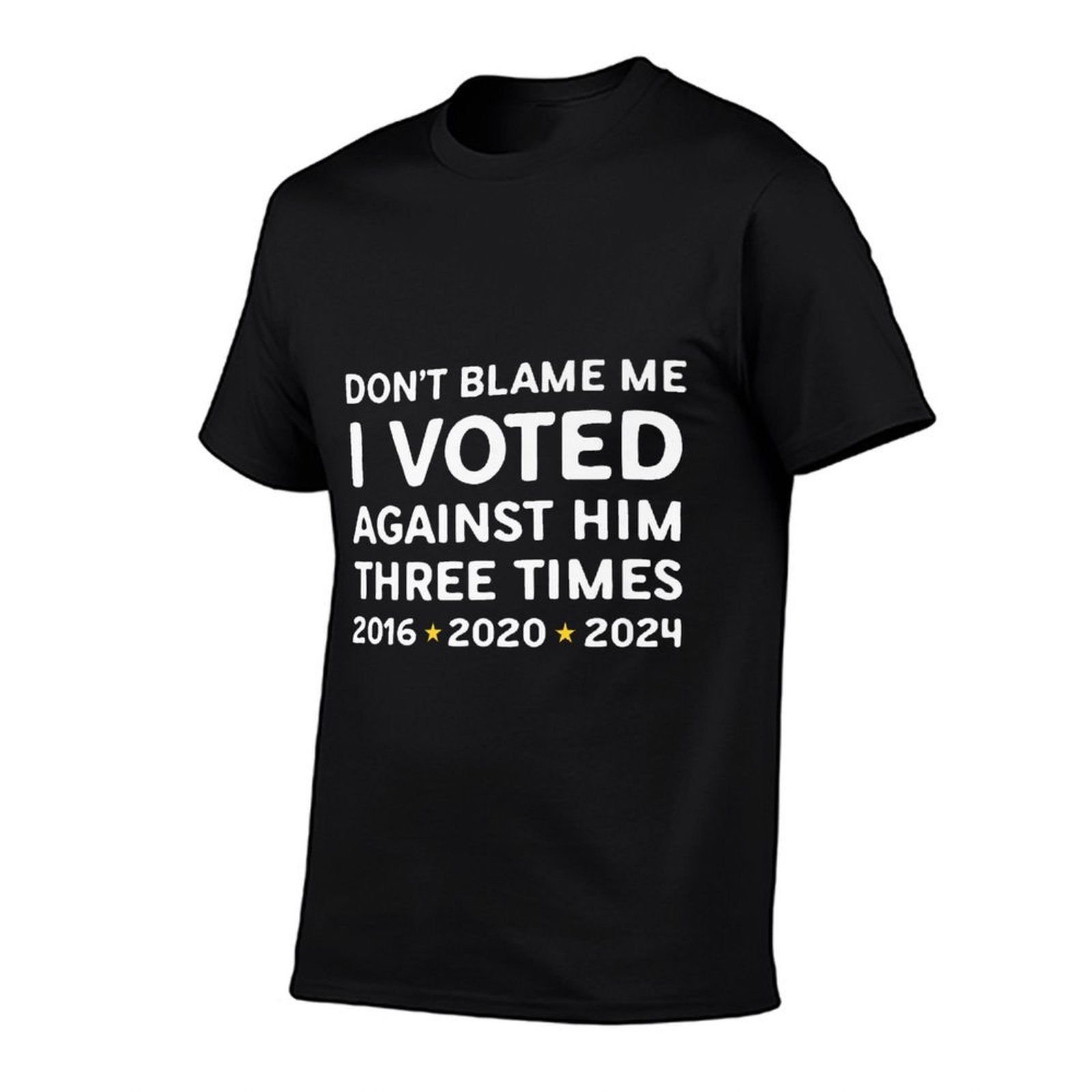 Dont Blame Me I Voted Against Him Funny Political Satire Premium  Classic T-Shirt