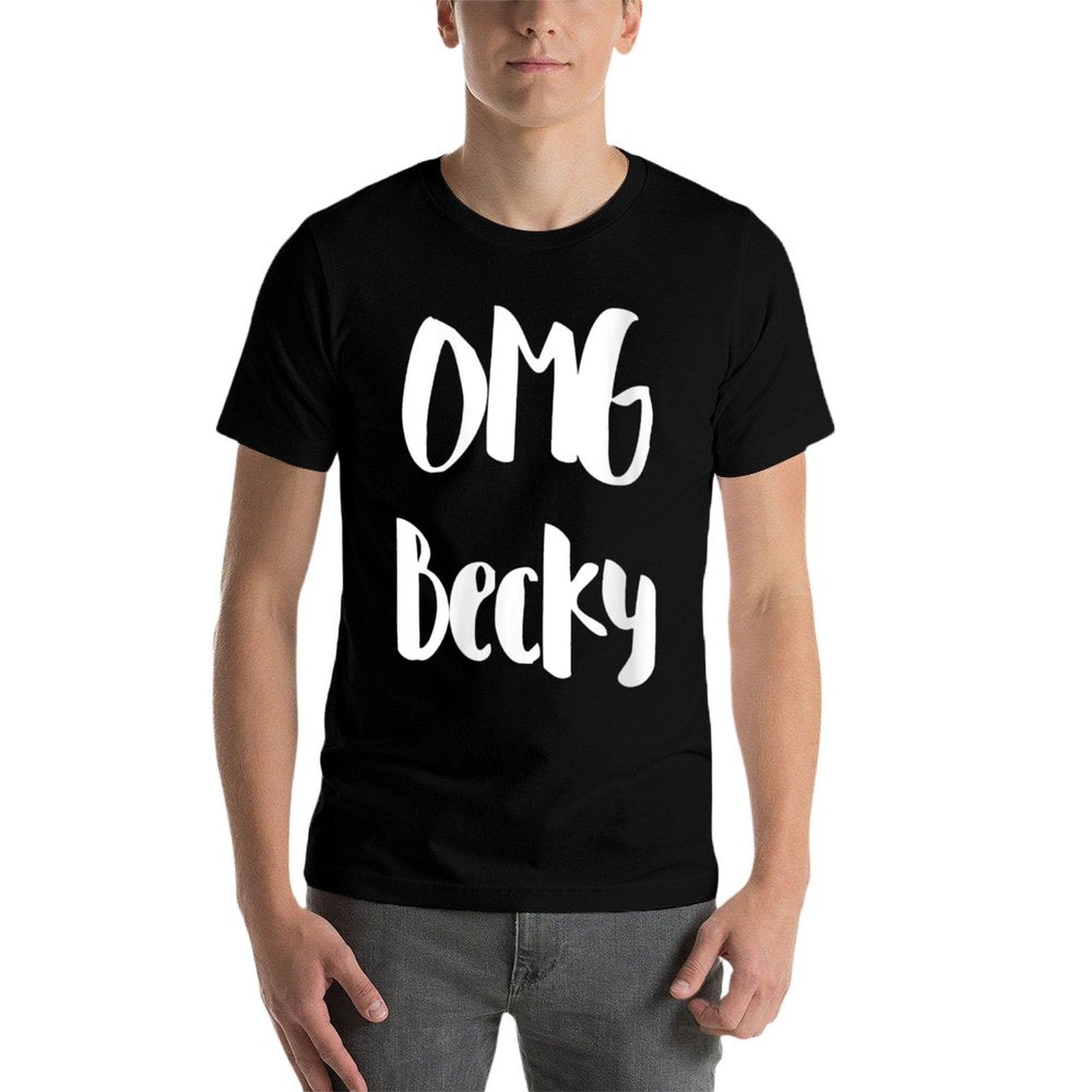 Womens Oh My God Becky OMG Becky Meme For Women Men Girls  Wrinkle-resistant T-Shirt