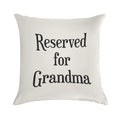 Reserved for Grandma CushionThrow Pillow Soft Multiple Sizes Throw Pillow