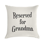Reserved for Grandma CushionThrow Pillow Soft Multiple Sizes Throw Pillow