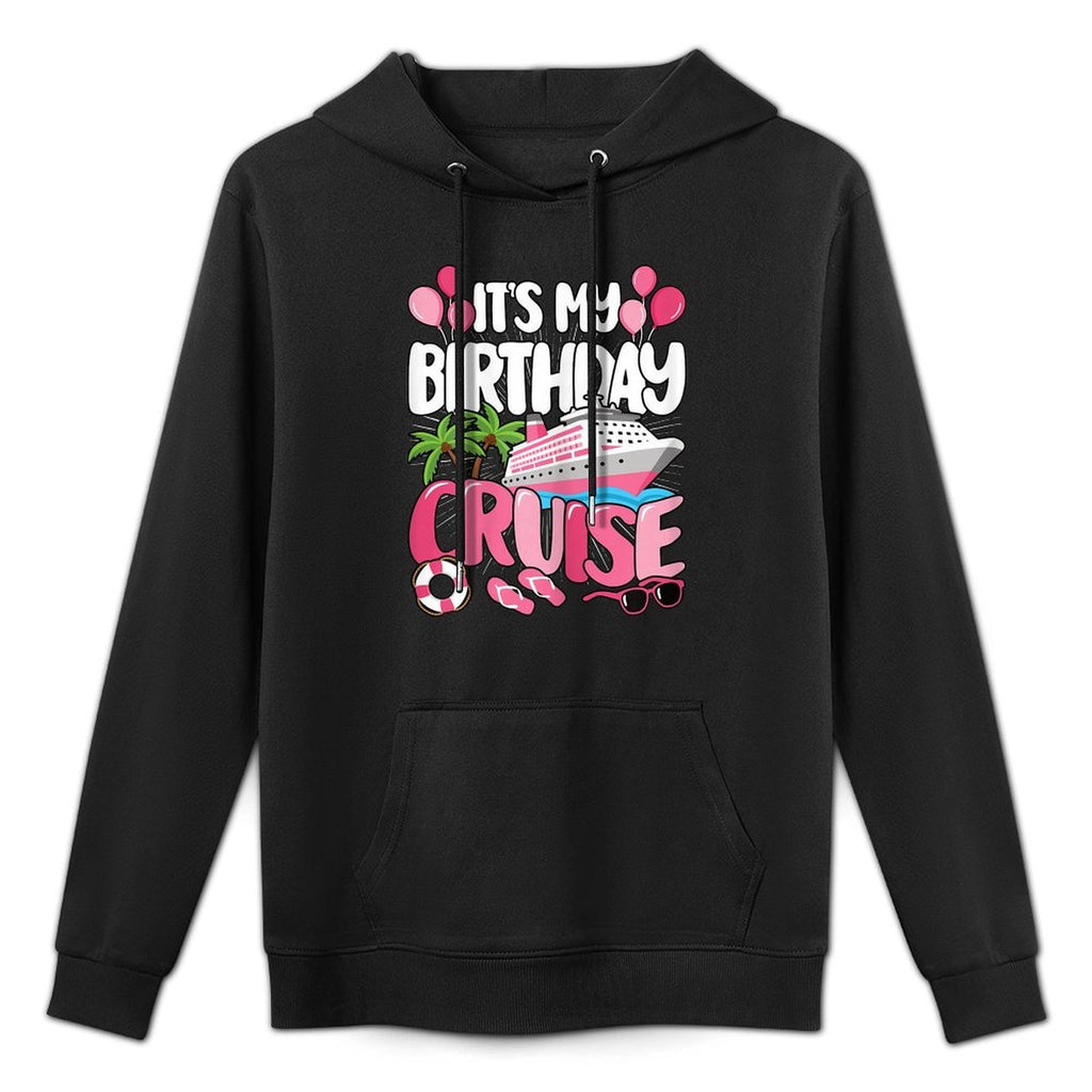 Its My Birthday Cruise Cute Pink Sea Trip Women Girls Kids Relaxed Fit Hoodie