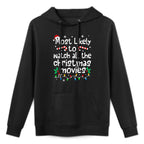 Most Likely Watch All The Christmas Movies Family Matching Shape Retention Hoodie