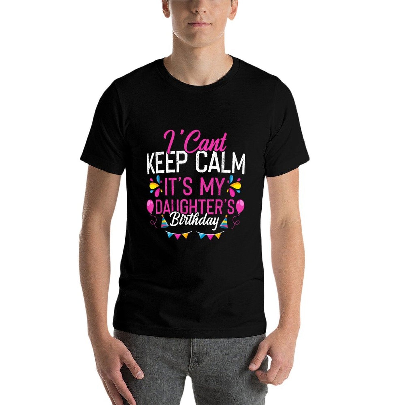I Cant Keep Calm Its My Daughters Birthday Funny  Rolled Sleeves T-Shirt