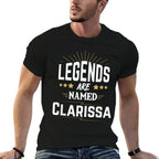 Legends Are Named Clarissa  Stretchy T-Shirt
