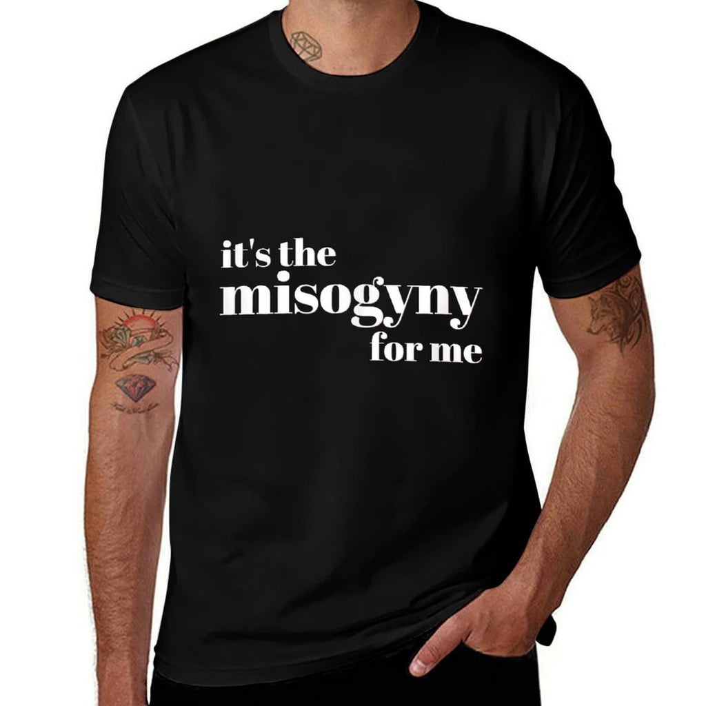 Handmaids Meme Quote - Its The Misogyny For Me  Classic T-Shirt