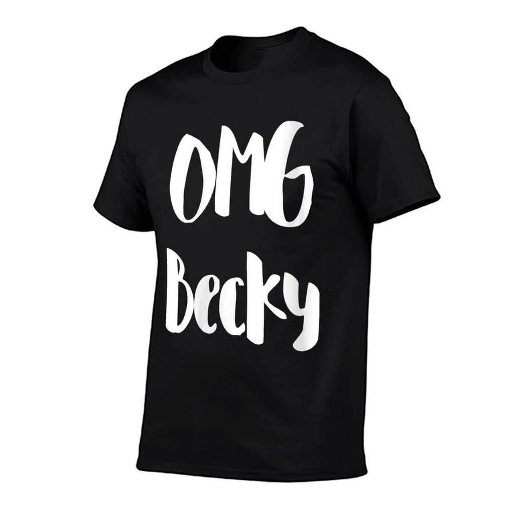 Womens Oh My God Becky OMG Becky Meme For Women Men Girls  Wrinkle-resistant T-Shirt