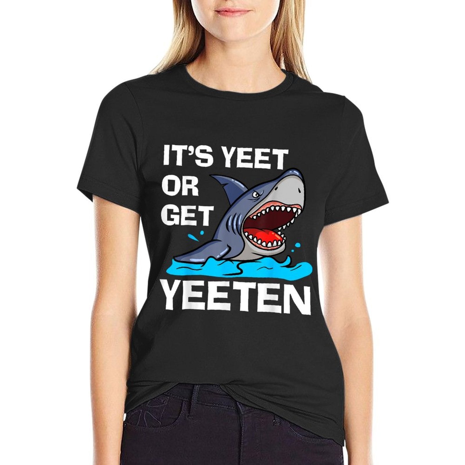Its Yeet Or Get Yeeten Funny Shark Pun Gift Men Women Kids  Trendy Pattern T-Shirt