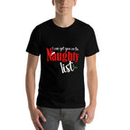 I Can Get You On The Naughty List Christmas Party  Easy-care T-Shirt