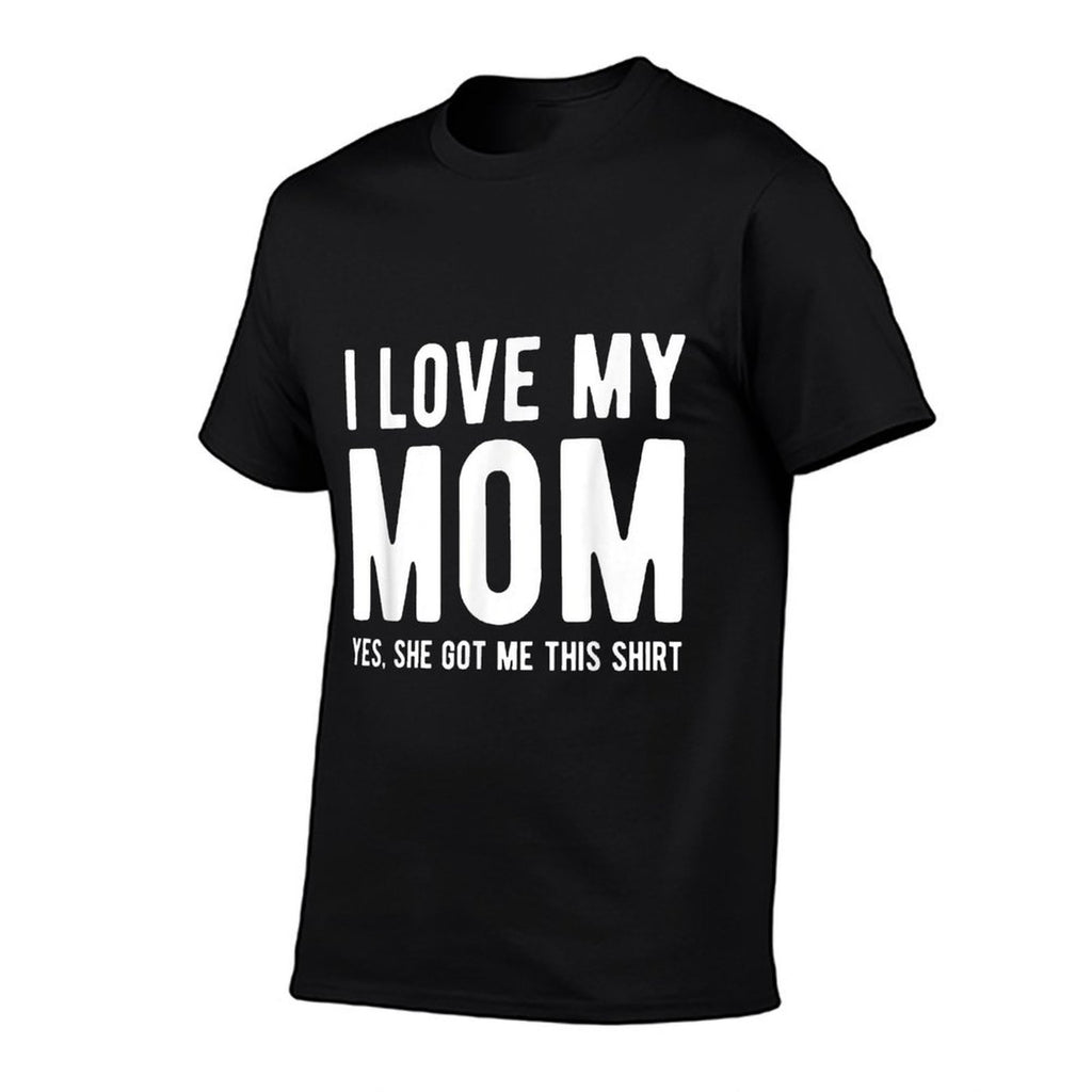Gift from Mom T I Love My Mom  Fade-proof Color T-Shirt