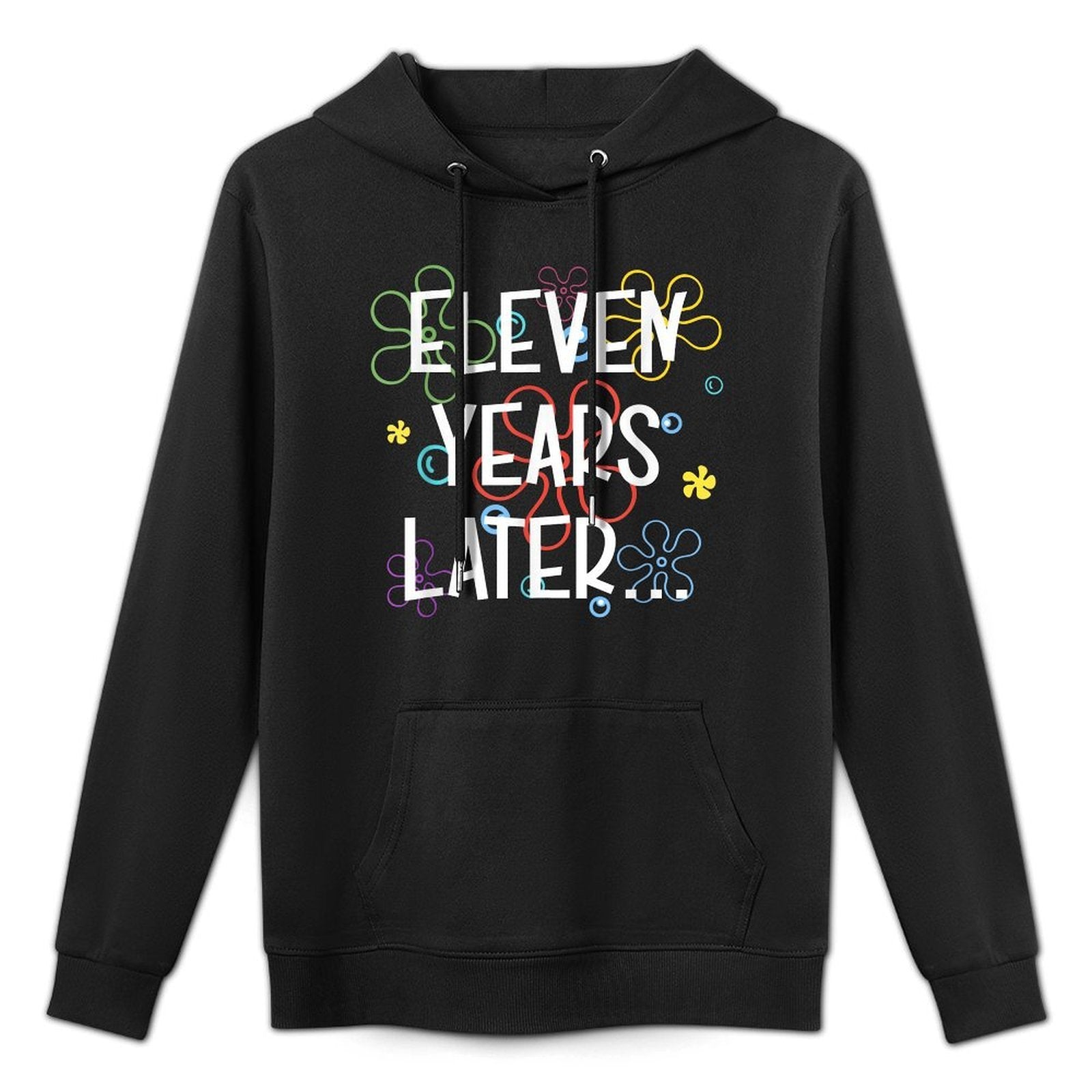 11th Birthday Party Eleven Years Later Funny 11 Years Old Unisex Design Hoodie