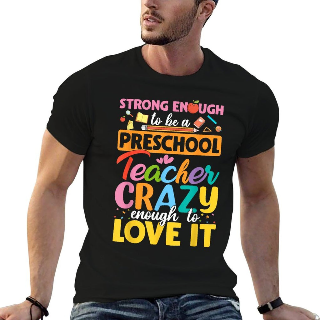 Strong Enough to Be Preschool Teacher Crazy Enough Love It  Ribbed Collar T-Shirt